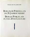 Berliner Porzellan im 20. Jahr